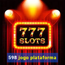 598 jogo plataforma
